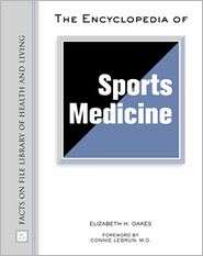 The Encyclopedia of Sports Medicine, (0816053340), Elizabeth H. Oakes 