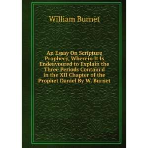   of the Prophet Daniel By W. Burnet. William Burnet  Books