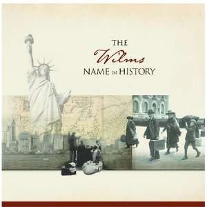  The Wilms Name in History Ancestry Books