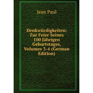   ¤hrigen Geburtstages, Volumes 3 4 (German Edition) Jean Paul Books