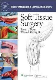 Soft Tissue Surgery, (0781763681), Steven L. Moran, Textbooks   Barnes 