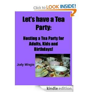 Lets have a Tea Party  Hosting a Tea Party for Adults, Kids and 