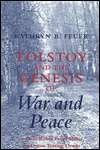 Tolstoy and the Genesis of War and Peace, (0801419026), Kathryn B 