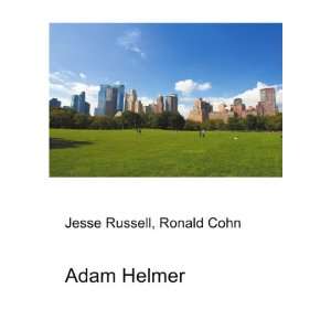  Adam Helmer Ronald Cohn Jesse Russell Books