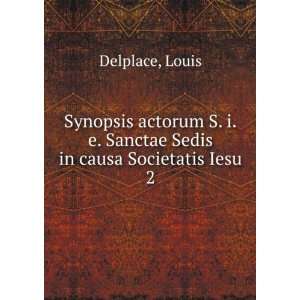  Synopsis actorum S. i.e. Sanctae Sedis in causa Societatis 