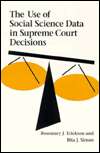 The Use of Social Science Data in Supreme Court Decisions, (0252066618 
