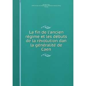  les dÃ©buts de la rÃ©volution dan la gÃ©nÃ©ralitÃ© de Caen 