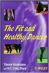 The Fit and Healthy Dancer, (0471975281), Yiannis Koutedakis 