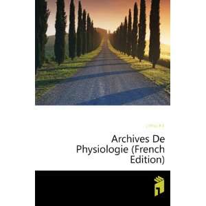    Archives De Physiologie (French Edition) Joffroy MA Books