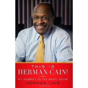   Cain My Journey to the White House [Hardcover] Herman Cain Books