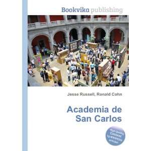  Academia de San Carlos Ronald Cohn Jesse Russell Books