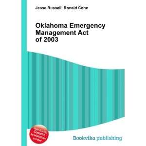  Oklahoma Emergency Management Act of 2003 Ronald Cohn 