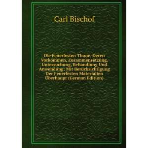   Materialien Ã?berhaupt (German Edition) Carl Bischof Books