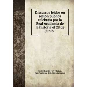   Academia de la Historia (Spain) Carlos RamÃ³n Fort y Pazus Books
