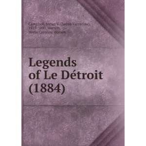  Legends of Le DeÌtroit (1884) (9781275414778) Marie Caroline 