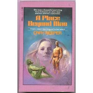  A Place Beyond Man Cary Neeper Books
