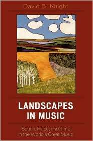 Landscapes In Music, (0742541169), David B. Knight, Textbooks   Barnes 
