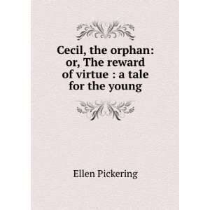  Cecil, the orphan or, The reward of virtue  a tale for 