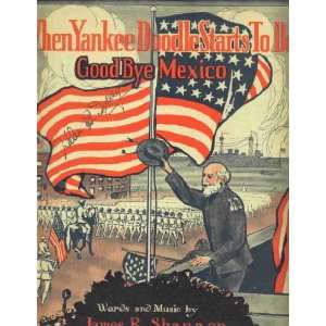 com WHEN YANKEE DOODLE STARTS TO DO GOODBYE MEXICO   1914 sheet music 