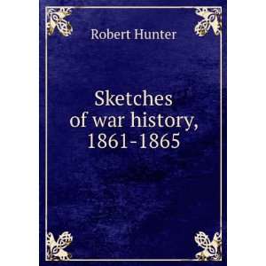 Sketches of war history, 1861 1865 Robert, 1838 1894, ed,Chamberlin 