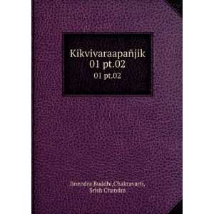   ±jik. 01 pt.02 Chakravarti, Srish Chandra Jinendra Buddhi Books
