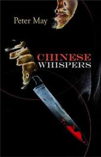 Chinese Whispers A China Thriller NEW by Peter May 9781590586082 