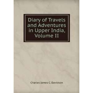   Adventures in Upper India, Volume II Charles James C. Davidson Books