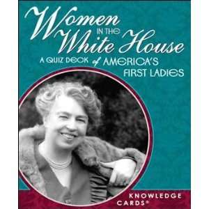  Women In The White House A Quiz Deck Of Americas First 