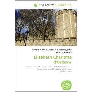  Élisabeth Charlotte dOrléans (9786133889309) Books
