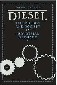 Diesel Technology and Society in Industrial Germany, (0817351701 