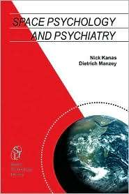 Space Psychology and Psychiatry, (1402013418), Nick Kanas, Textbooks 