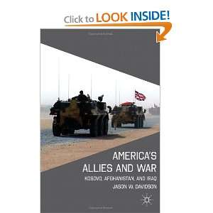  Americas Allies and War Kosovo, Afghanistan, and Iraq 