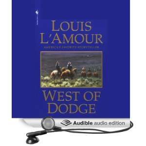  West of Dodge (Dramatized) (Audible Audio Edition) Louis 