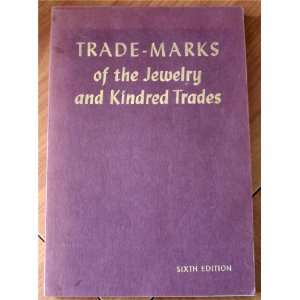    Trade Marks of the Jewelry and Kindered Trades Chilton Books