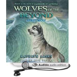  Spirit Wolf Wolves of the Beyond, Book 5 (Audible Audio 