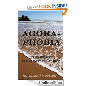 Agoraphobia   The fear of open spaces Jason Streetson  