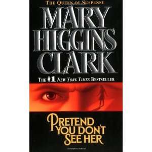   You Dont See Her [Mass Market Paperback] Mary Higgins Clark Books