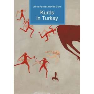  Kurds in Turkey Ronald Cohn Jesse Russell Books