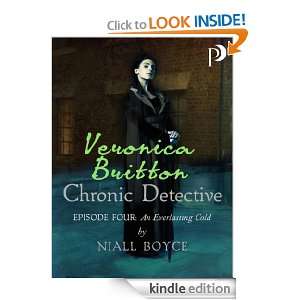 Veronica Britton Chronic Detective Episode Four An Everlasting Cold 