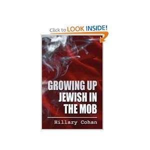    Growing Up Jewish in the Mob [Paperback] Hillary Cohan Books