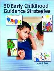 50 Early Childhood Guidance Strategies, (0131700146), Janice J. Beaty 