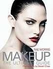 Makeup The Ultimate Guide by Rae Morris 9781741752267  