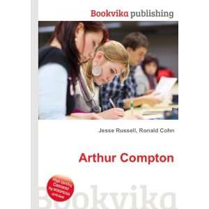  Arthur Compton Ronald Cohn Jesse Russell Books