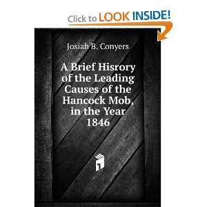   Causes of the Hancock Mob, in the Year 1846 Josiah B. Conyers Books