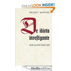 De idiota investigante Der Laienforscher (German Edition) Helmut 