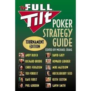  The Full Tilt Poker Strategy Guide Tournament Edition 