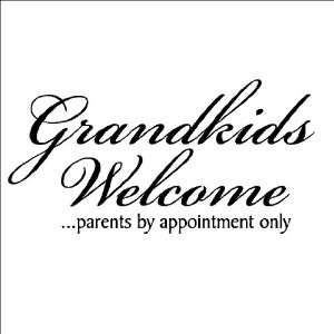  Grandkids Welcomeparents by appointment only 12x24 