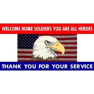  3x6 Vinyl Banner   Welcome Home Soldiers You Are Heroes 