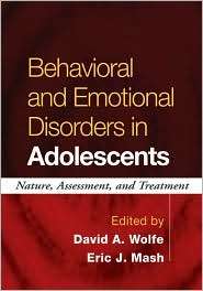 Behavioral and Emotional Disorders in Adolescents Nature, Assessment 