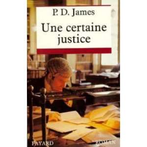  Une certaine justice (9782213601052) James P D Books